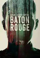  Столица серийных убийц: Батон-Руж смотреть онлайн тв шоу 1 сезон 