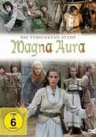  Магна Аура смотреть онлайн сериал 1 сезон 