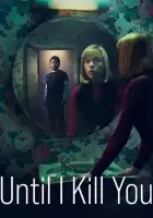  Покуда я тебя не убью смотреть онлайн сериал 1 сезон 