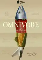  Всеядные: Путешествие еды смотреть онлайн сериал 1 сезон 