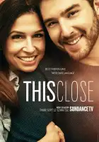  Так близко смотреть онлайн сериал 1-2 сезон 