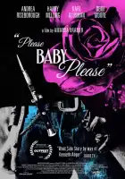  Пожалуйста, детка, пожалуйста смотреть онлайн (2022) 