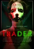  Трейдер смотреть онлайн (2022) 