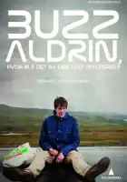  Базз Олдрин, где ты теперь в этой неразберихе? смотреть онлайн сериал 1 сезон 