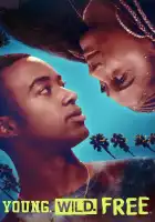  Молодые. Дикие. Свободные. смотреть онлайн (2023) 