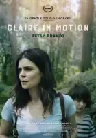  Клэр в движении смотреть онлайн (2016) 